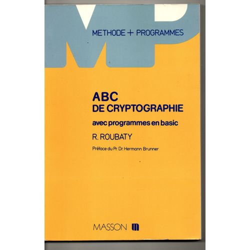 Abc De Cryptographie, Avec Programmes En Basic