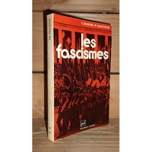 Les Fascismes : Le Berceau Italien, La Serre Allemande, La Diasposa Européenne