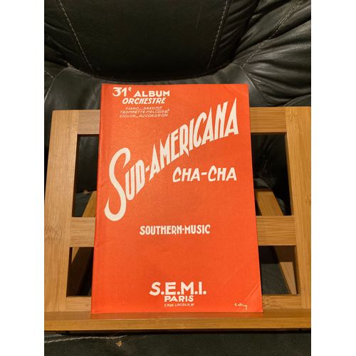 Sud-Americana Cha-Cha 31e Album D'orchestre Piano Conducteur Ed. Semi