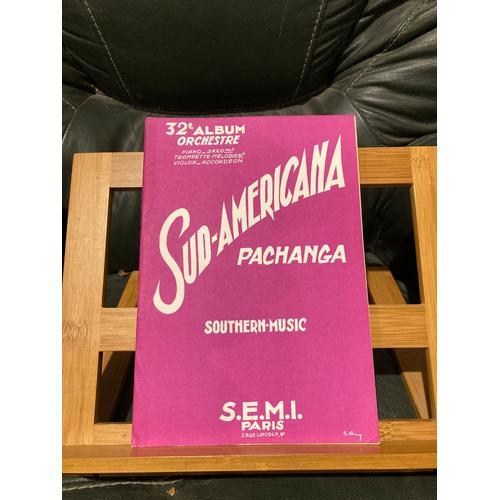 Sud-Americana Pachanga 32e Album D'orchestre Piano Conducteur Ed. Semi