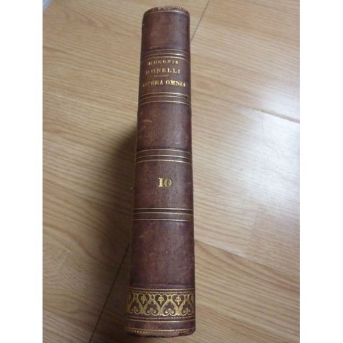Hugonis Donelli Jurisconsulti Et Antecessoris Opera Omnia Tomus Decimus Et Commentariorum In Selectos Quosdam Titulos Digestorum Volumen Primum