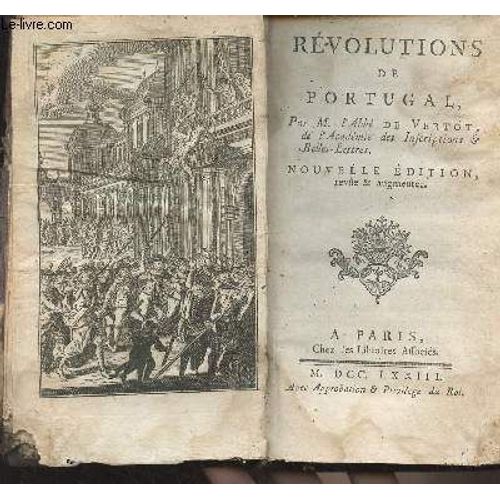 Révolutions De Portugal - Nouvelle Édition Revûe Et Augmentée