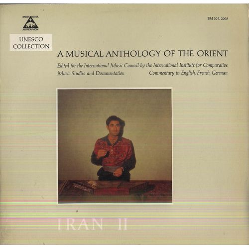 A Musical Anthology Of The Orient - Iran Ii