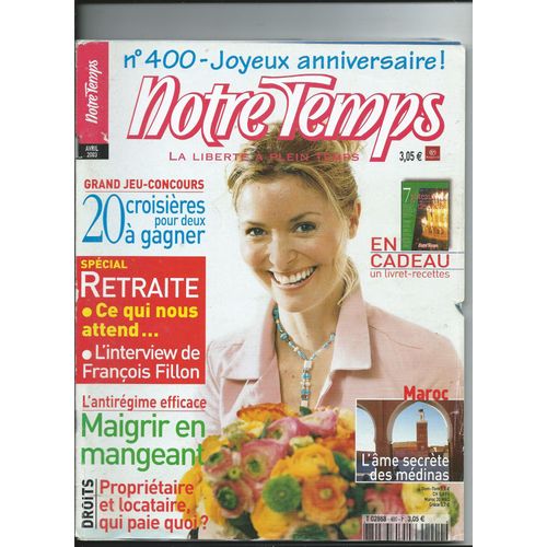 Notre Temps 04/2003 N° Anniversaire 400 Ans, Deneuve, Lama, De Niro, Dutronc, Marlène Jobert, Adamo, Carlos, J-C Killy, Hallyday,  Jagger, Collaro, Cap Corse / Marie-Josée Nat, Chagall, Patrick Dupond