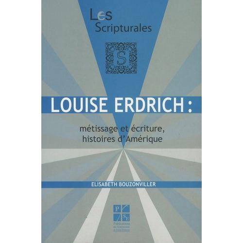 Louise Erdrich : Métissage Et Écriture, Histoires D'amérique
