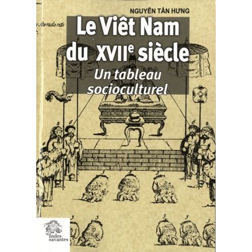 Le Viêt Nam Du Xviie Siècle - Un Tableau Socioculturel