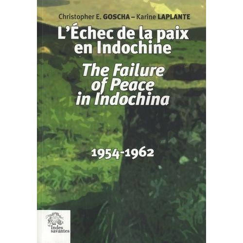 L'echec De La Paix En Indochine - 1954-1962