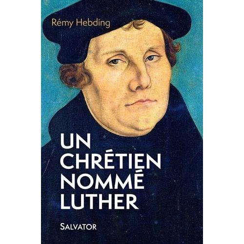 Un Chrétien Nommé Luther