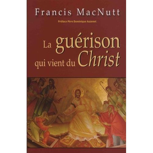 La Guérison Qui Vient Du Christ