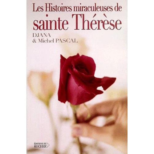 Les Histoires Miraculeuses De Sainte Thérèse