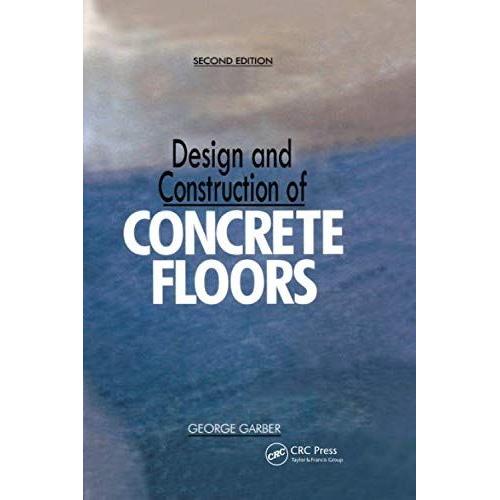 Design And Construction Of Concrete Floors, Second Edition