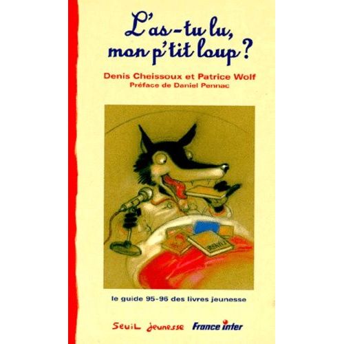 L'as-Tu Lu Mon P'tit Loup ? - Le Guide 95-96 Des Livres Jeunesse