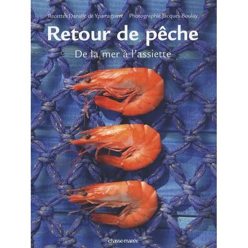 Retour De Pêche - De La Mer À L'assiette
