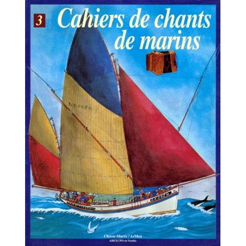 Cahiers De Chants De Marins - Numéro 3