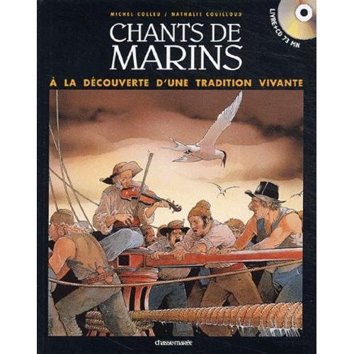 Chants De Marins - A La Découverte D'une Tradition Vivante (1 Cd Audio)