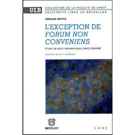 L'exception De Forum Non Conveniens (Etude De Droit International Privé Comparé)