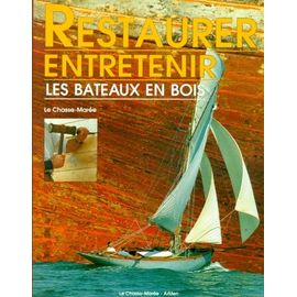 Restaurer Et Entretenir Les Bateaux En Bois