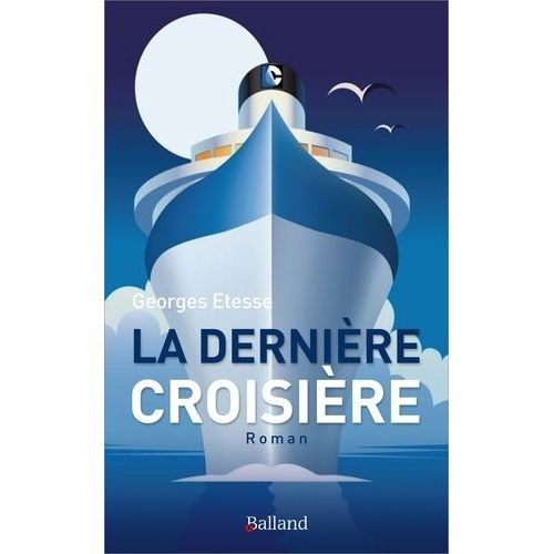 Dernière Croisière - Roman D'anticipation