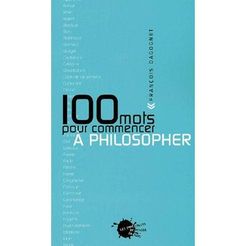 100 Mots Pour Commencer À Philosopher