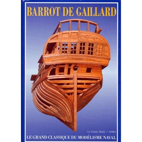 Construisez Des Modeles Reduits De Marine - Marine De Guerre À Voiles 1750-1850