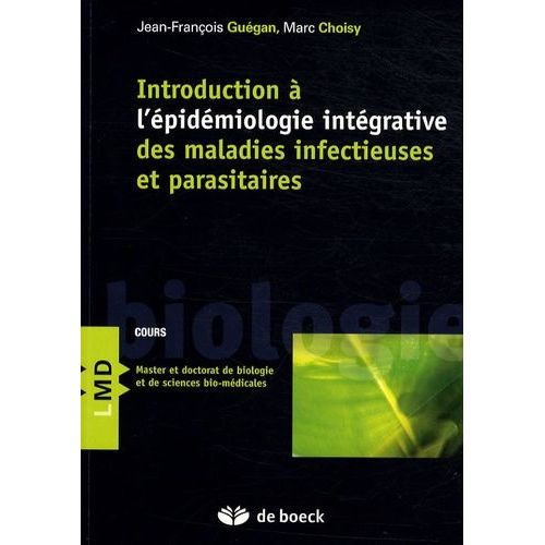 Introduction À L'épidémiologie Intégrative Des Maladies Infectieuses Et Parasitaires