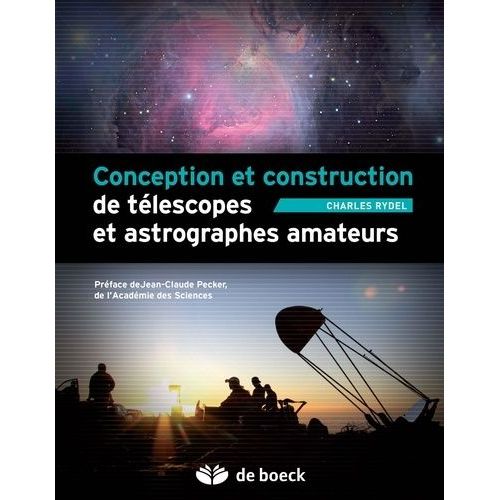 Conception Et Construction De Télescopes Et Astrographes Amateurs - (1 Cd-Rom)