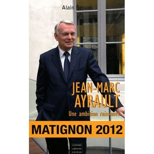 Jean-Marc Ayrault - Une Ambition Raisonnée