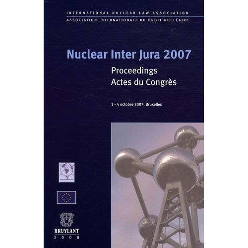 Nuclear Inter Jura 2007 - Actes Du Congrès, Édition Bilingue Anglais-Français
