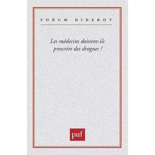 Les Médecins Doivent-Ils Prescrire Des Drogues ?