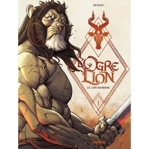 L'ogre Lion Tome 1 - Le Lion Barbare