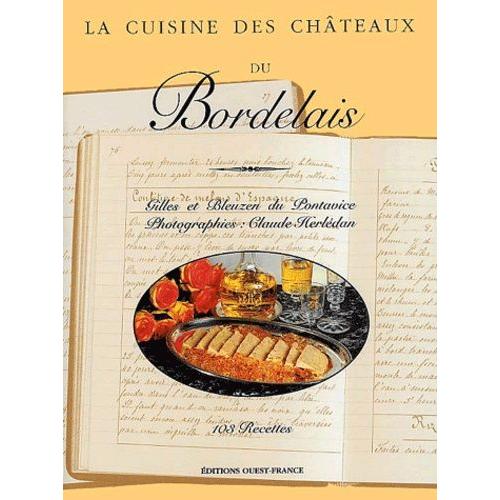 La Cuisine Des Châteaux Du Bordelais