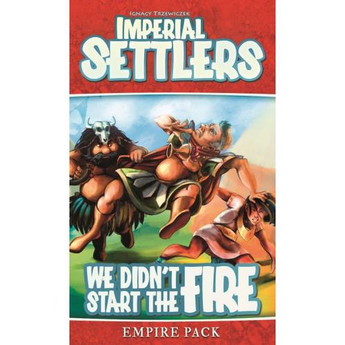 Imperial Settlers : We Didn't Start The Fire (Anglais)