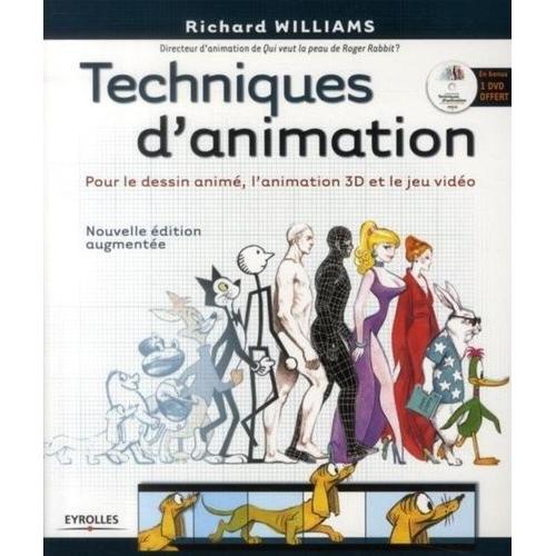 Techniques D'animation - Pour Le Dessin Animé, L'animation 3d Et Le Jeu Video (1 Dvd)