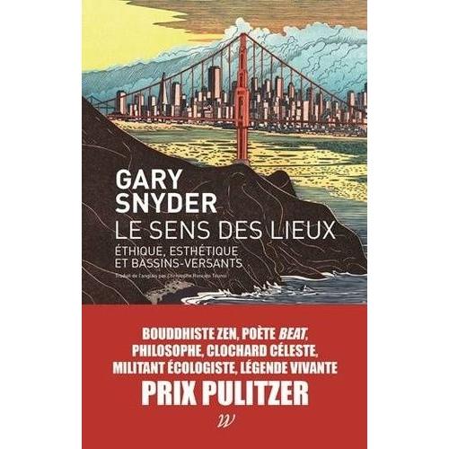 Le Sens Des Lieux - Ethique, Esthétique Et Bassins-Versants