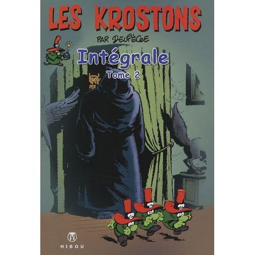 Les Krostons Intégrale Tome 2 - Balade Pour Un Kroston - La Maison Des Mutants