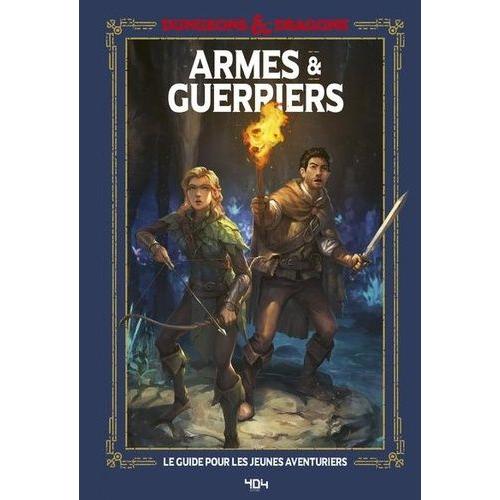 Armes & Guerriers - Le Guide Du Jeune Aventurier