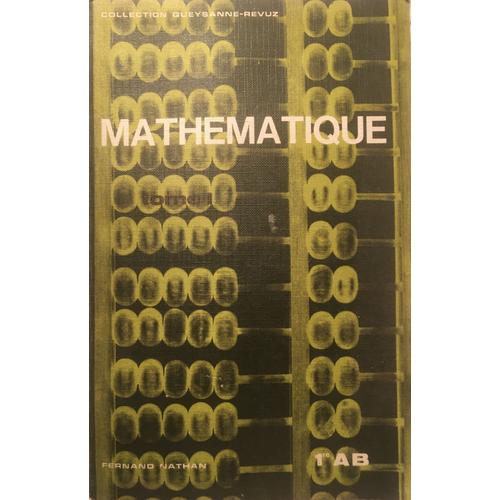 Mathématique 1e A B Tome 1 Collection Queysanne-Revuz Nathan 1970