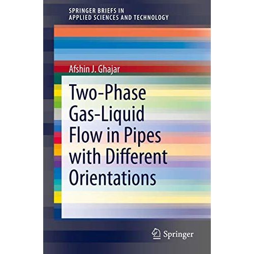 Two-Phase Gas-Liquid Flow In Pipes With Different Orientations