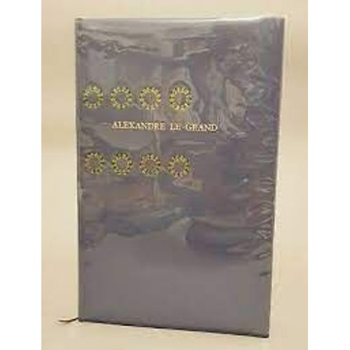 Alexandre Le Grand. Textes De Jules Romains, Benoist-Méchin, Jean Lartéguy, Jacques Madaule, Gérard Walter ? Nombreuses Illustrations Noir Et Couleurs. 1962. Reliure De L'éditeur. 288 Pages. 16x24 Cm.(...)