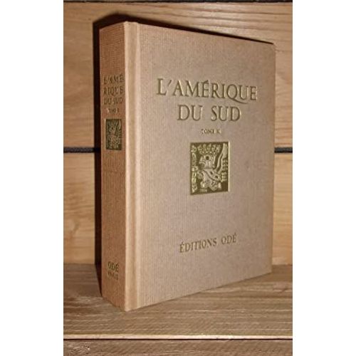 L'amerique Du Sud - Tome Ii : Argentine, Uruguay, Paraguay, Pérou, Bolivie, Chili - Préface De Pasteur Vallery-Radot