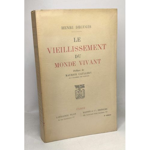 Le Vieillissement Du Monde Vivant - Préface De Maurice Caullery