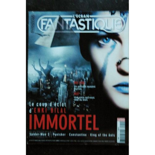 L'écran Fantastique N°241 Mars 2004 Immortel Enki Bilal - Spider-Man2 - Punisher - Constantine - King Of The Ants
