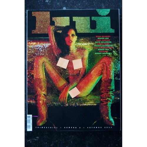 Lui 037 2017 Automne Cover Raica Oliveira Sara Sampaio Carla Bruni Giacobetti David Bellemere Gaspar Noe Purienne H. Boukobza