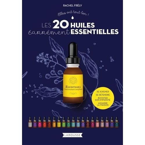 Les 20 Huiles Carrément Essentielles