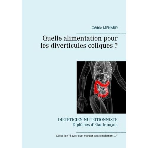 Quelle Alimentation Pour Les Diverticules Coliques ?