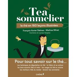 Tea Sommelier - Le Thé En 160 Leçons Illustrées