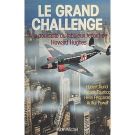 Le Grand Challenge - A La Poursuite Du Fabuleux Record De Howard Hughes