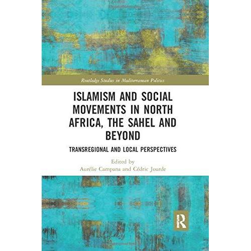 Islamism And Social Movements In North Africa, The Sahel And Beyond