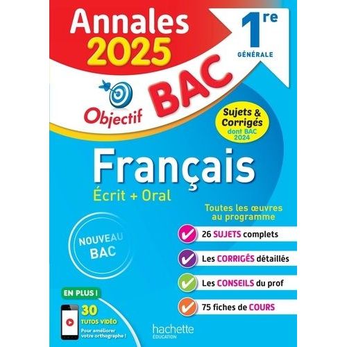 Français 1re Générale Objectif Bac - Sujets & Corrigés Dont Bac 2024