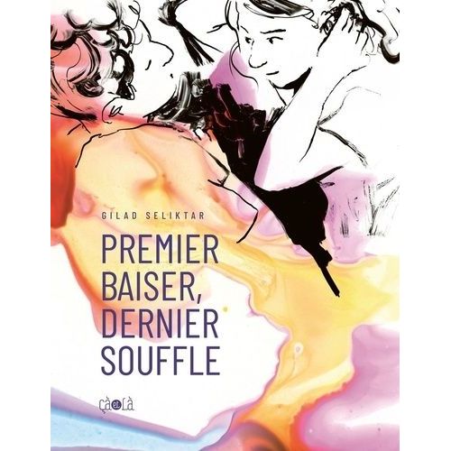 Premier Baiser, Dernier Souffle
